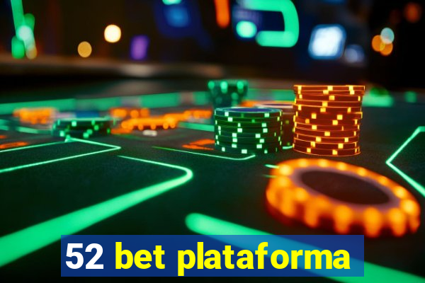 52 bet plataforma